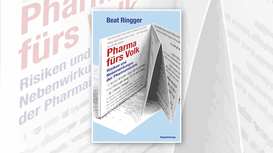 Pharma fürs Volk: Die Pharmaindustrie vom Kopf auf die Füsse stellen